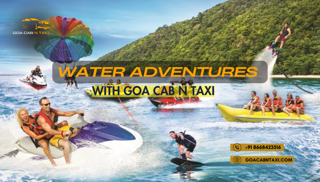 water Adventures with Goa Cab N Taxi