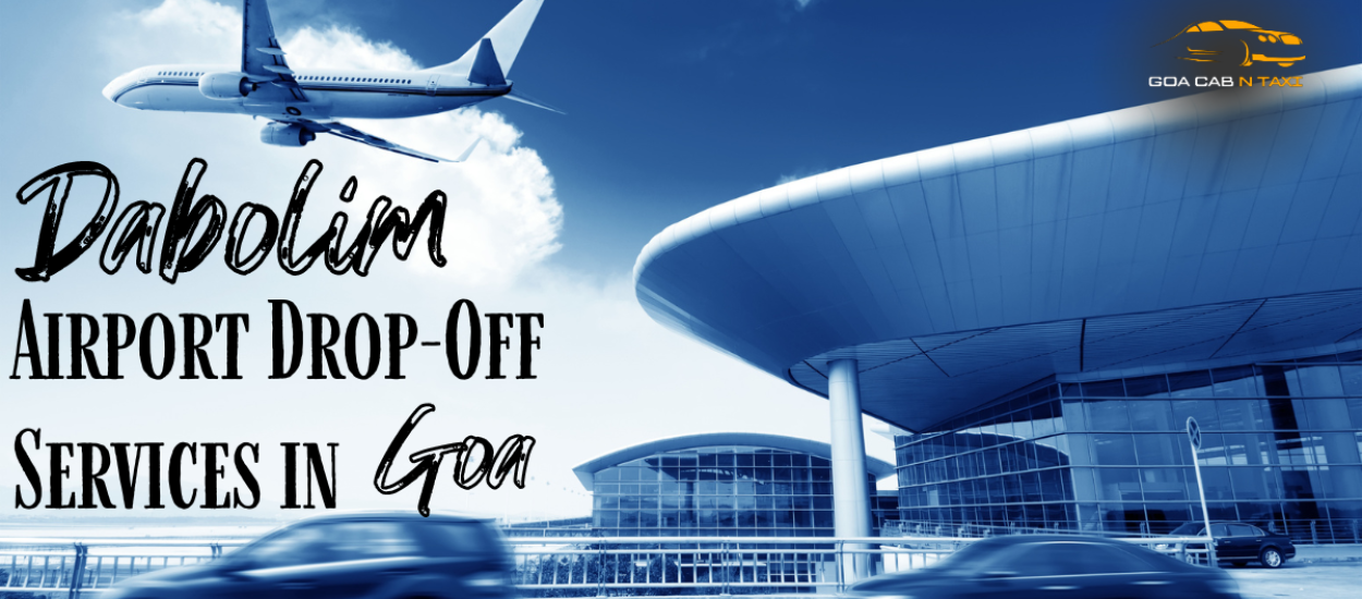 Dabolim Airport Drop-Off Services in Goa